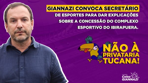 Giannazi convoca Secretário para explicar a concessão ilegal do Complexo Esportivo do Ibirapuera