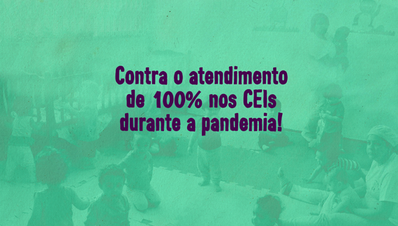 Assine CONTRA o atendimento de 100% nos CEIs durante a pandemia!