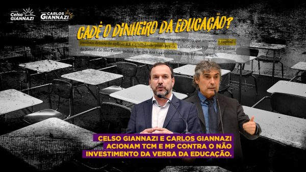 Celso Giannazi e Carlos Giannazi acionam MP e TCM sobre a não aplicação dos recursos da Educação