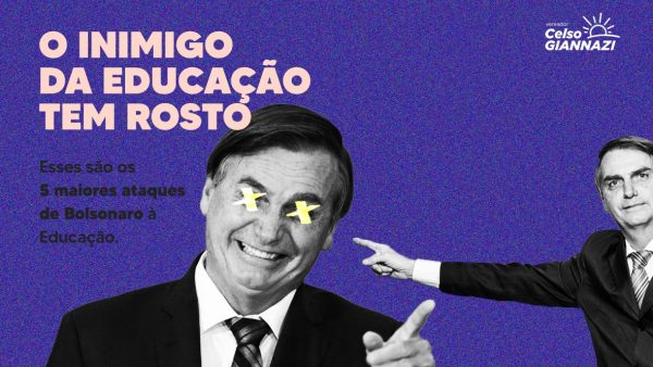 Bolsonaro é a ruína da Educação brasileira!