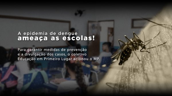 Acionamos o MP pelo combate à dengue nas escolas