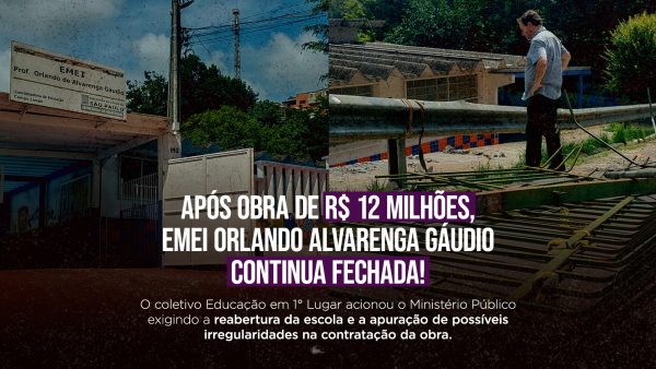 Acionamos o MP em defesa da EMEI Orlando de Alvarenga Gáudio