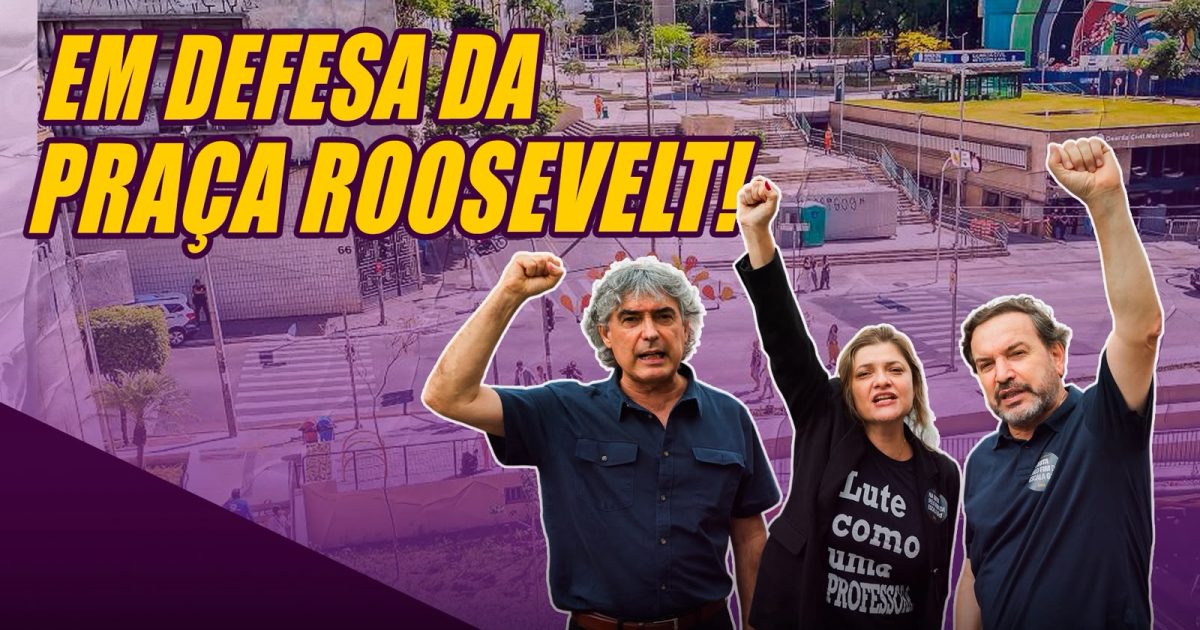 A Praça Roosevelt é do Povo!